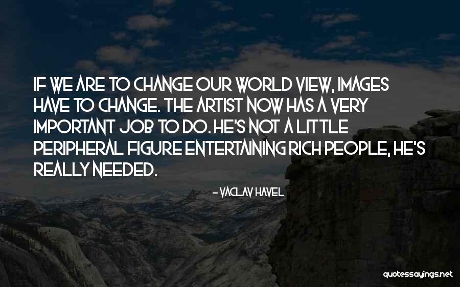 Events Changing Your Attitude Quotes By Vaclav Havel Events Changing Your Attitude Quotes By Vaclav Havel