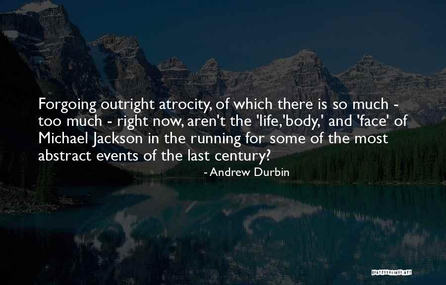 Events In Life Quotes By Andrew Durbin Events In Life Quotes By Andrew Durbin