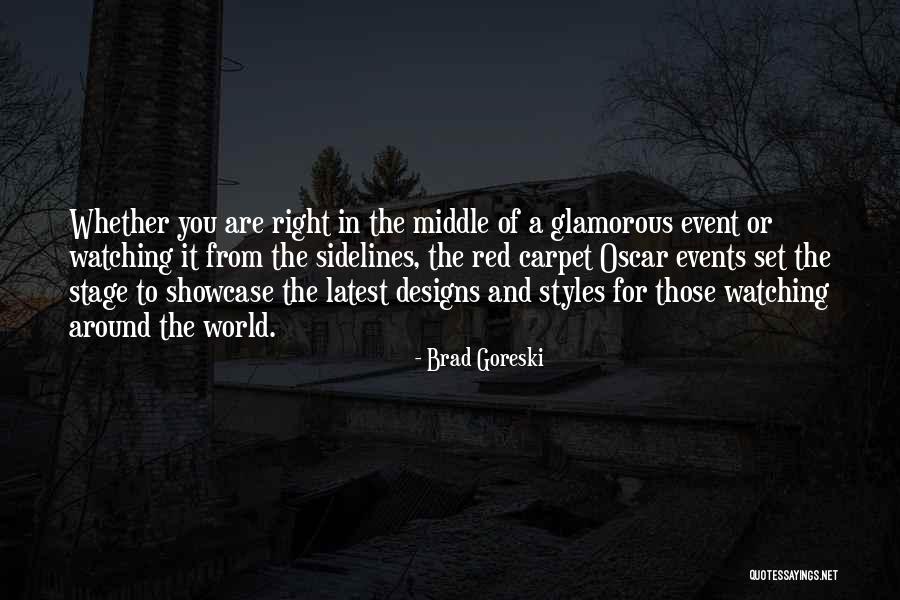 Events In The World Quotes By Brad Goreski Events In The World Quotes By Brad Goreski