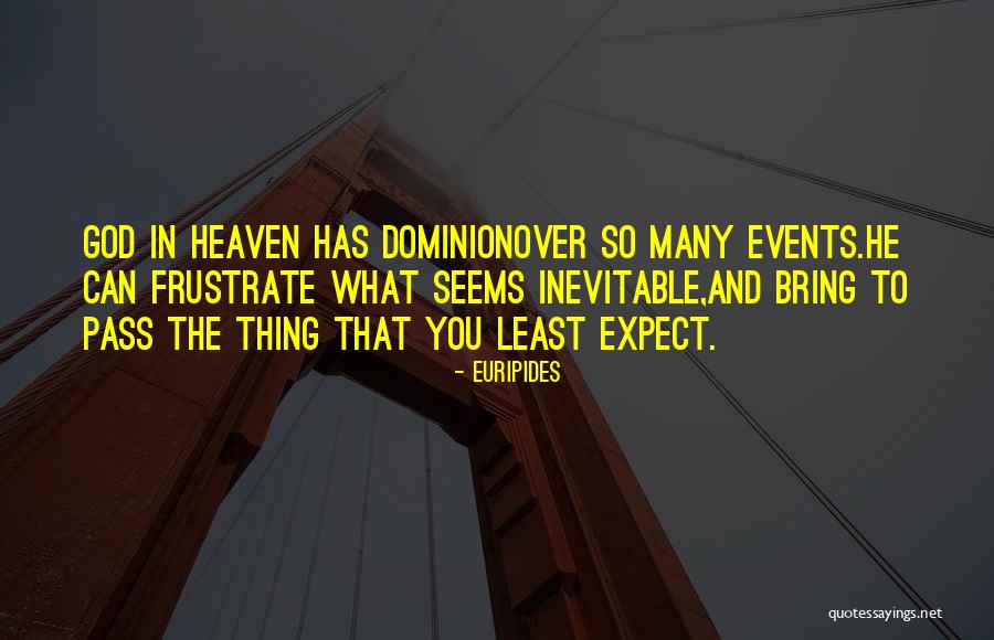 Events Over Quotes By Euripides Events Over Quotes By Euripides