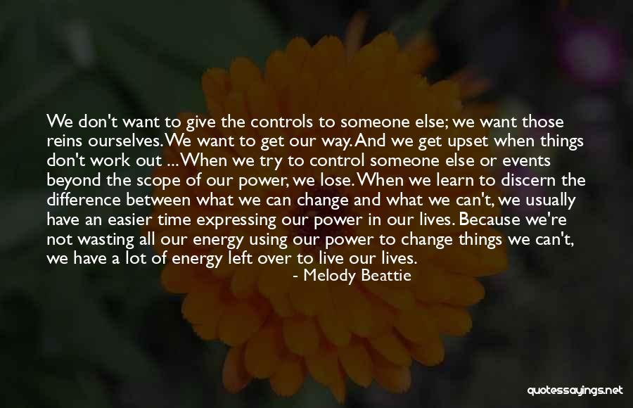 Events Over Quotes By Melody Beattie Events Over Quotes By Melody Beattie
