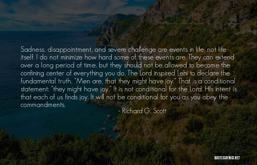 Events Over Quotes By Richard G. Scott Events Over Quotes By Richard G. Scott
