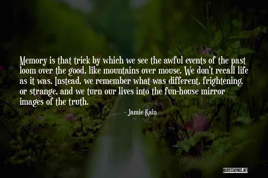 Events Over The Past Quotes By Jamie Kain Events Over The Past Quotes By Jamie Kain