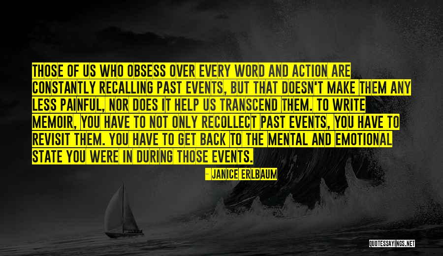 Events Over The Past Quotes By Janice Erlbaum Events Over The Past Quotes By Janice Erlbaum