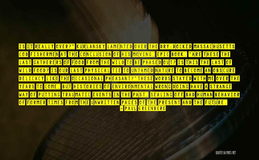 Events Over The Past Quotes By Paul Greenberg Events Over The Past Quotes By Paul Greenberg