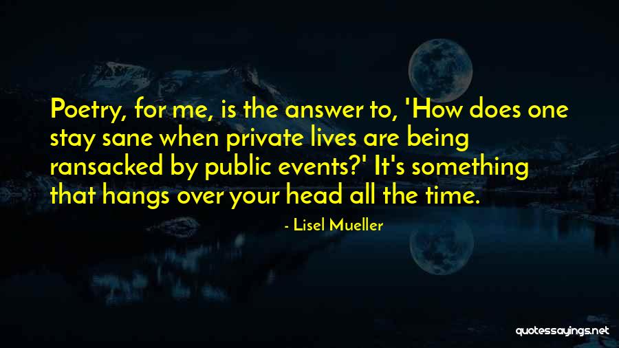 Events Over Time Quotes By Lisel Mueller Events Over Time Quotes By Lisel Mueller