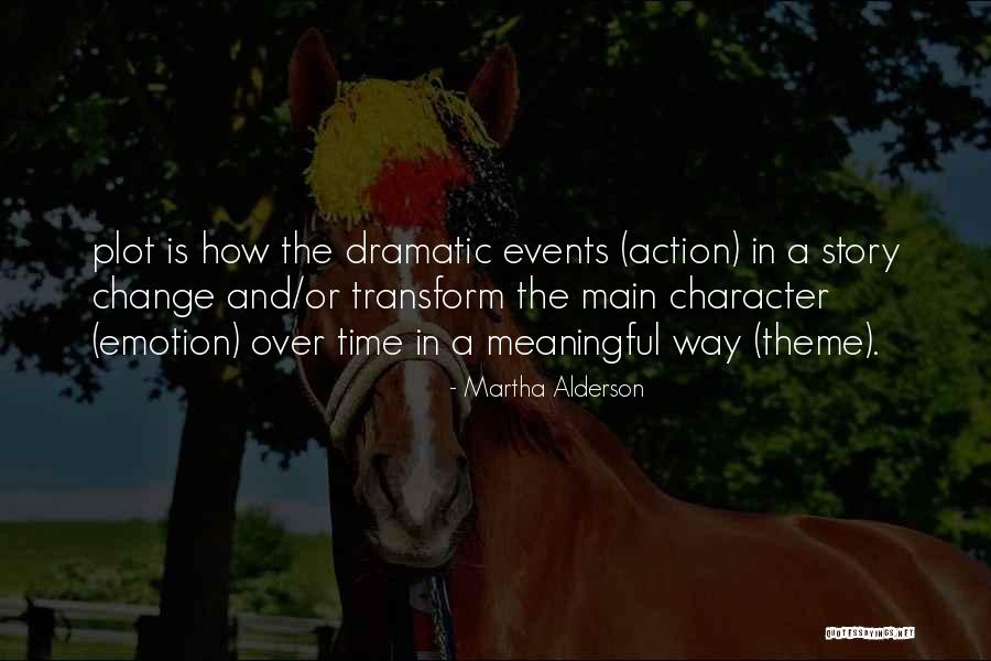 Events Over Time Quotes By Martha Alderson Events Over Time Quotes By Martha Alderson