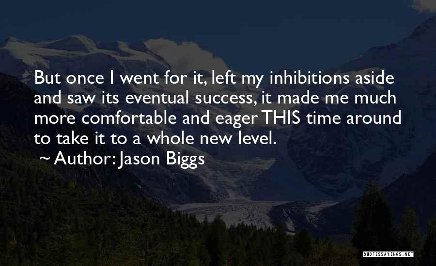 Eventual Success Quotes By Jason Biggs