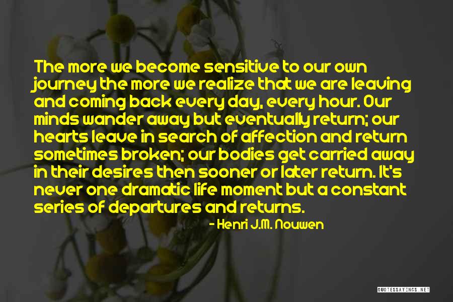 Eventually Become Quotes By Henri J.M. Nouwen Eventually Become Quotes By Henri J.M. Nouwen