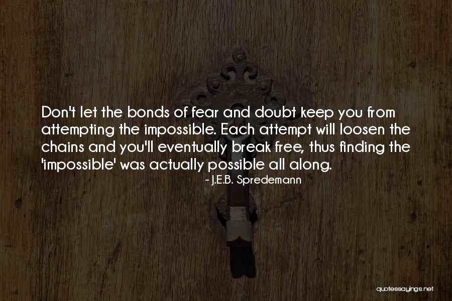 Eventually Finding Someone Quotes By J.E.B. Spredemann Eventually Finding Someone Quotes By J.E.B. Spredemann