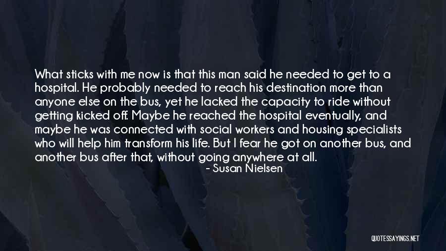 Eventually Getting There Quotes By Susan Nielsen Eventually Getting There Quotes By Susan Nielsen