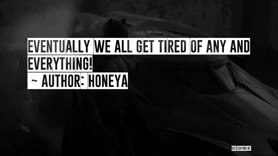 Eventually Love Quotes By Honeya