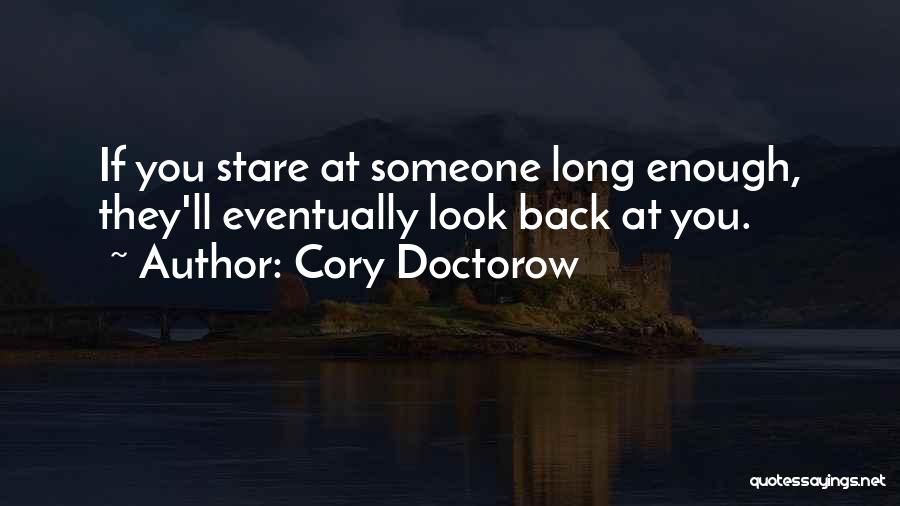 Eventually Someone Quotes By Cory Doctorow