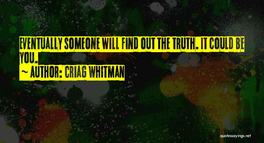 Eventually Someone Quotes By Criag Whitman