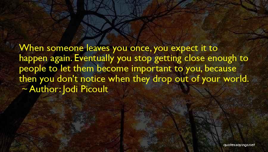 Eventually Someone Quotes By Jodi Picoult