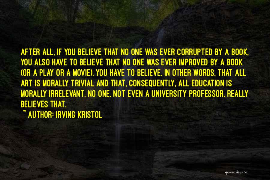 Ever After Movie Quotes By Irving Kristol