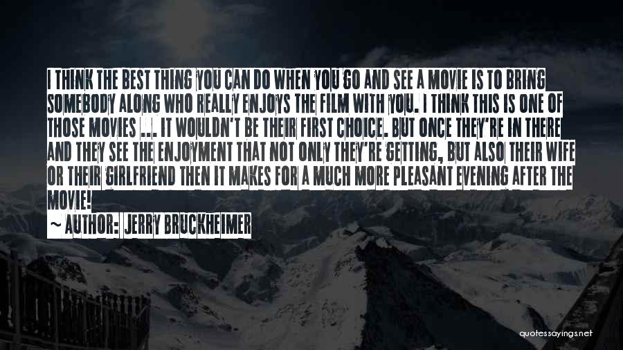 Ever After Movie Quotes By Jerry Bruckheimer