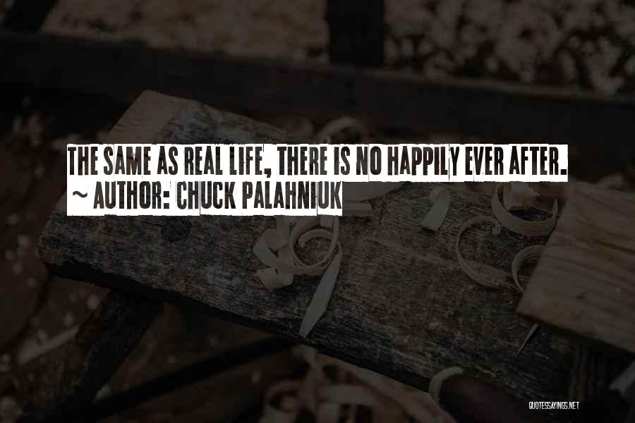 Ever After Quotes By Chuck Palahniuk