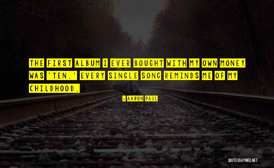 Ever Album Quotes By Aaron Paul Ever Album Quotes By Aaron Paul