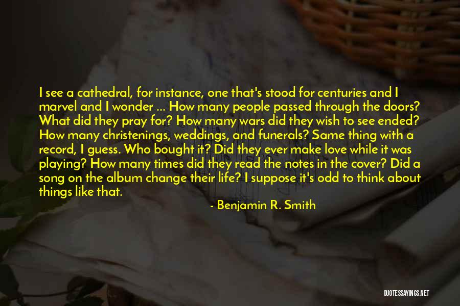 Ever Album Quotes By Benjamin R. Smith Ever Album Quotes By Benjamin R. Smith