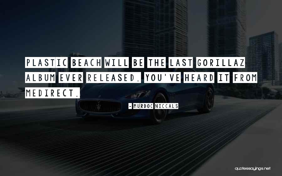 Ever Album Quotes By Murdoc Niccals Ever Album Quotes By Murdoc Niccals