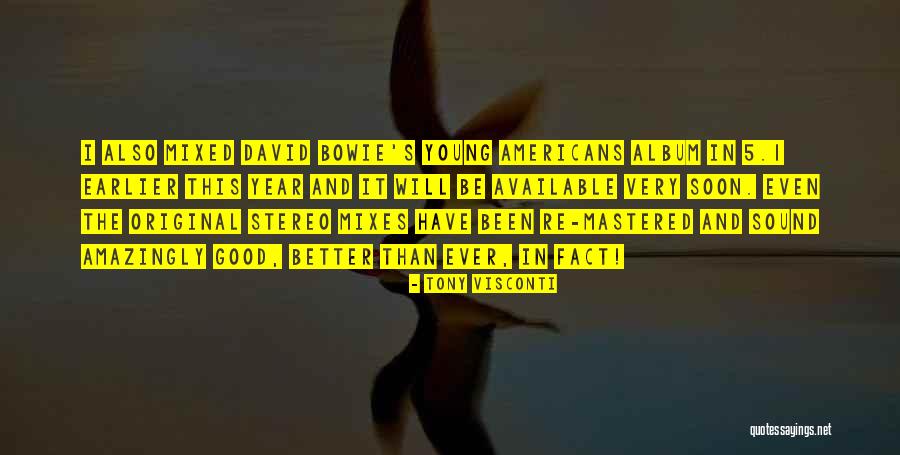 Ever Album Quotes By Tony Visconti Ever Album Quotes By Tony Visconti