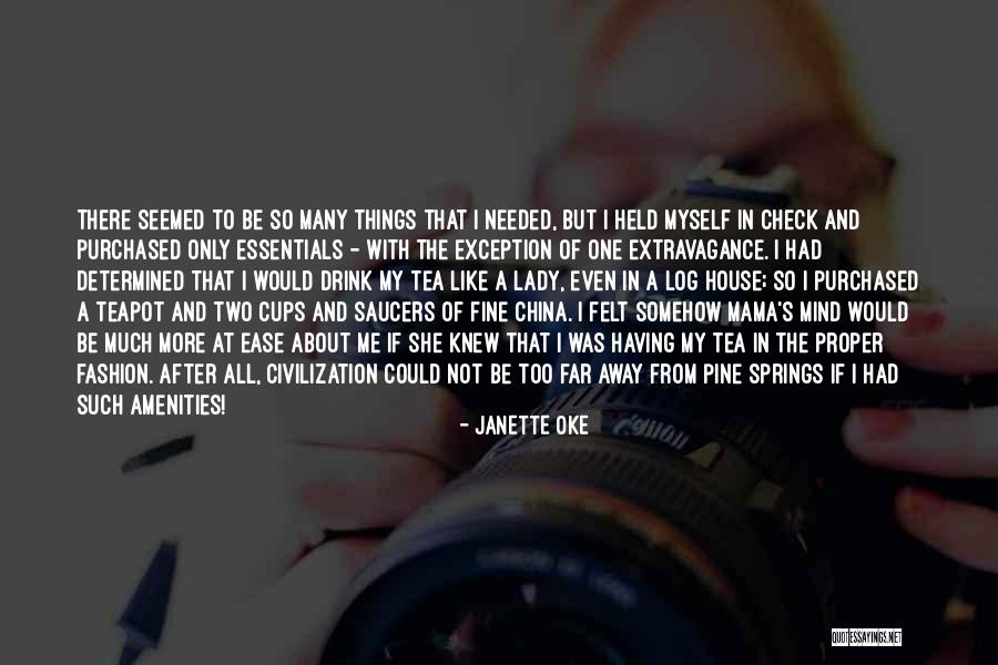 Ever Amenities Quotes By Janette Oke Ever Amenities Quotes By Janette Oke