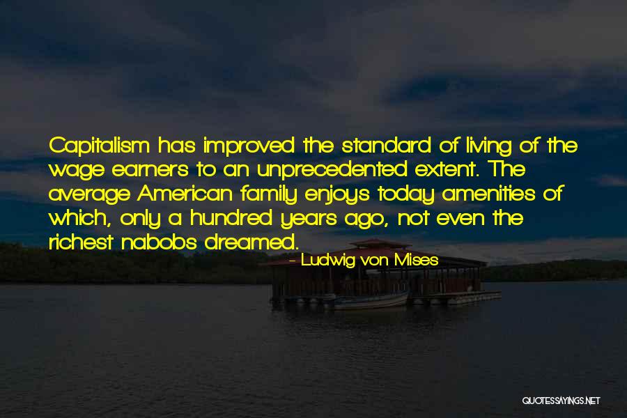 Ever Amenities Quotes By Ludwig Von Mises Ever Amenities Quotes By Ludwig Von Mises