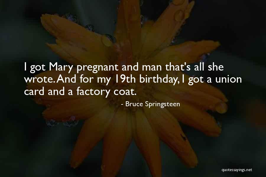 Ever Best Birthday Quotes By Bruce Springsteen Ever Best Birthday Quotes By Bruce Springsteen