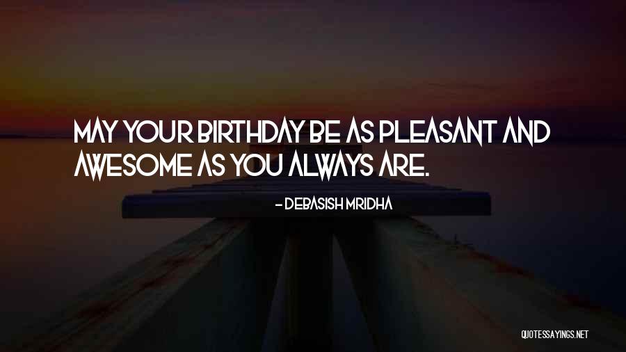 Ever Best Birthday Quotes By Debasish Mridha