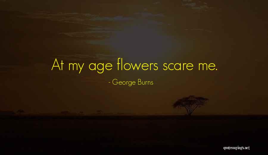 Ever Best Birthday Quotes By George Burns Ever Best Birthday Quotes By George Burns
