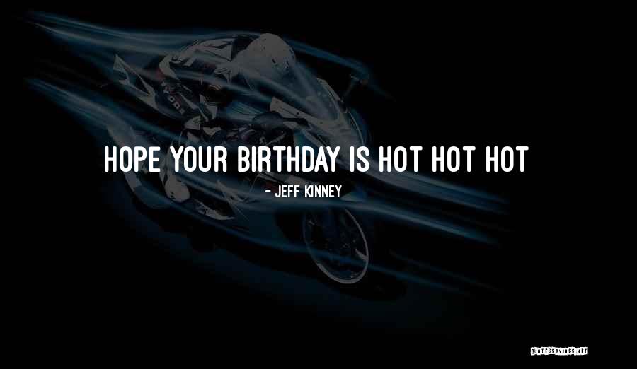 Ever Best Birthday Quotes By Jeff Kinney Ever Best Birthday Quotes By Jeff Kinney