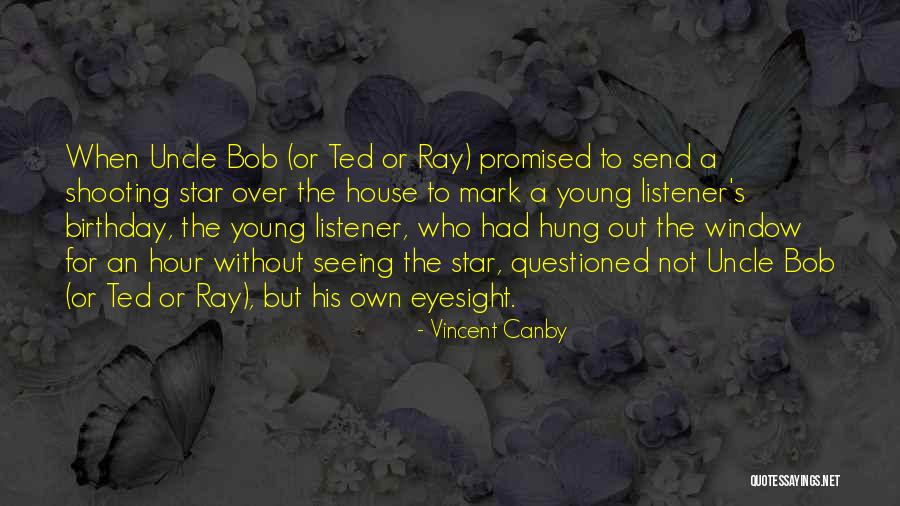 Ever Best Birthday Quotes By Vincent Canby Ever Best Birthday Quotes By Vincent Canby