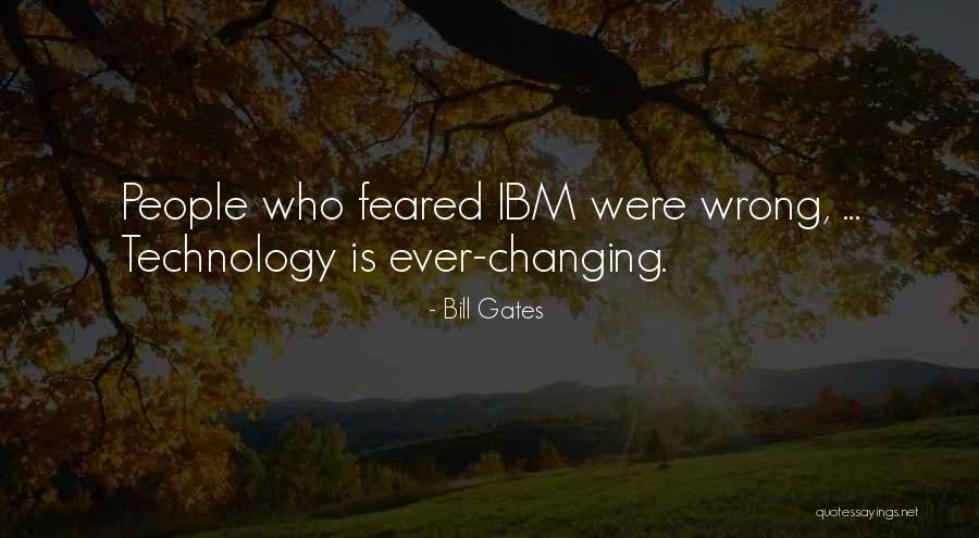 Ever Changing Technology Quotes By Bill Gates Ever Changing Technology Quotes By Bill Gates