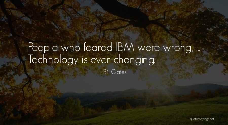 Ever Changing Technology Quotes By Bill Gates