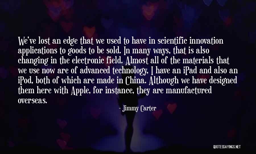 Ever Changing Technology Quotes By Jimmy Carter