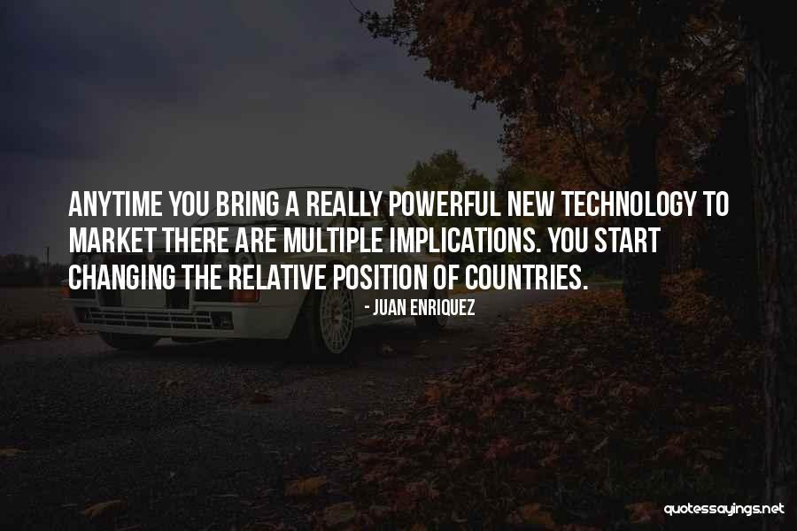 Ever Changing Technology Quotes By Juan Enriquez