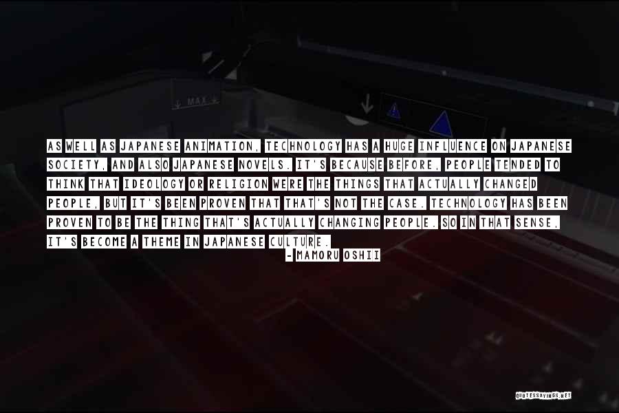 Ever Changing Technology Quotes By Mamoru Oshii Ever Changing Technology Quotes By Mamoru Oshii