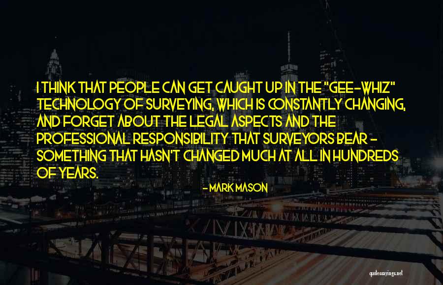 Ever Changing Technology Quotes By Mark Mason