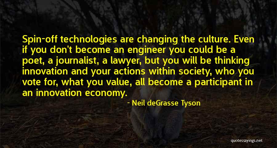 Ever Changing Technology Quotes By Neil DeGrasse Tyson