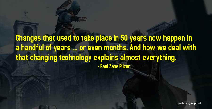 Ever Changing Technology Quotes By Paul Zane Pilzer