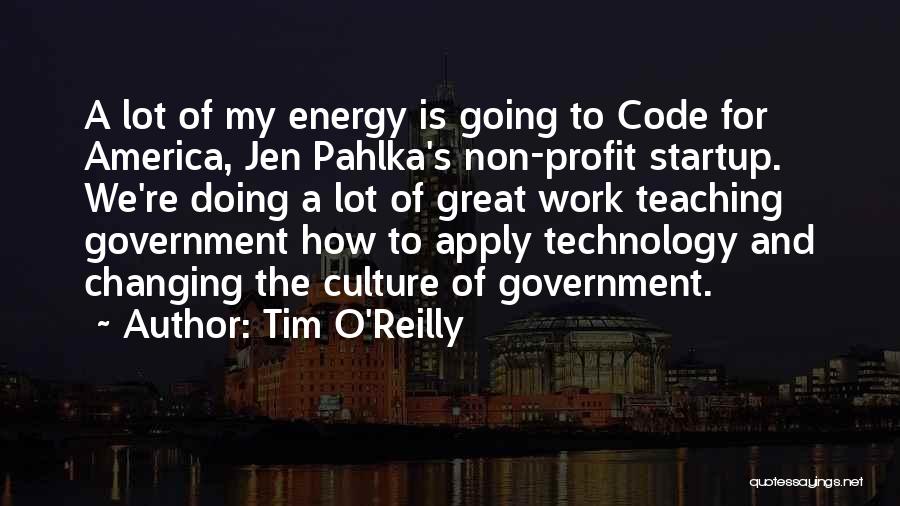 Ever Changing Technology Quotes By Tim O'Reilly