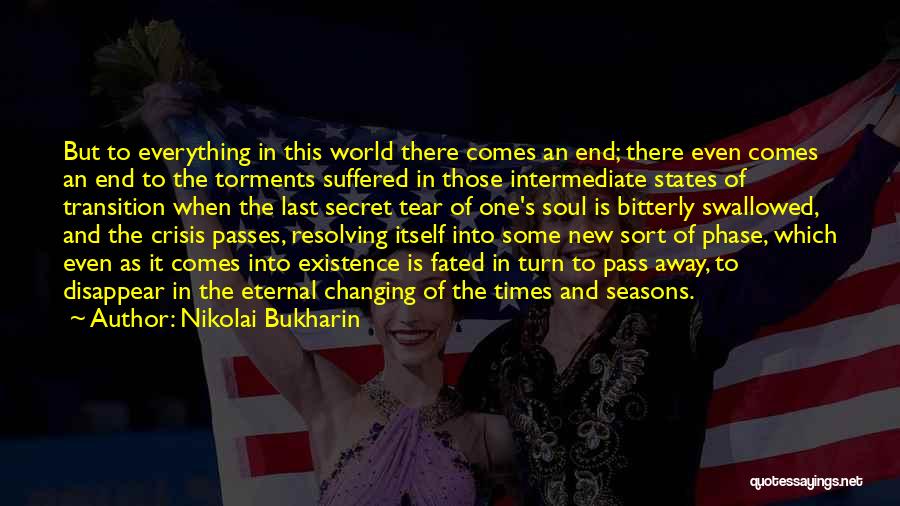 Ever Changing Times Quotes By Nikolai Bukharin