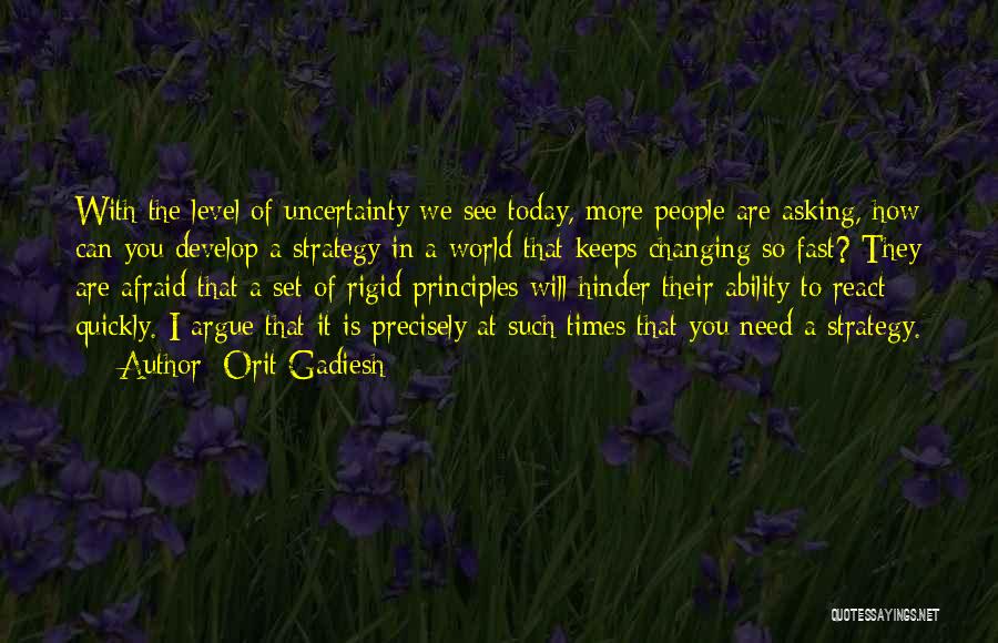 Ever Changing Times Quotes By Orit Gadiesh