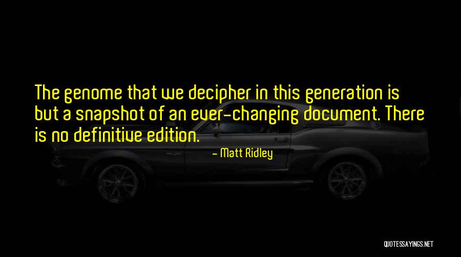 Ever Changing Vs Ever Changing Quotes By Matt Ridley Ever Changing Vs Ever Changing Quotes By Matt Ridley