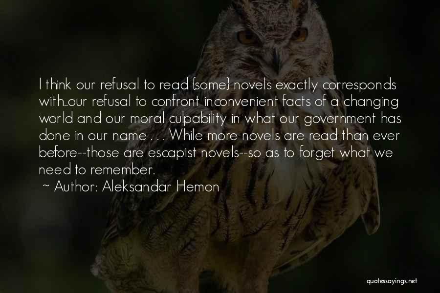 Ever Changing World Quotes By Aleksandar Hemon