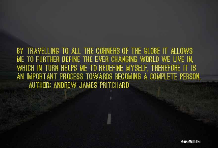 Ever Changing World Quotes By Andrew James Pritchard