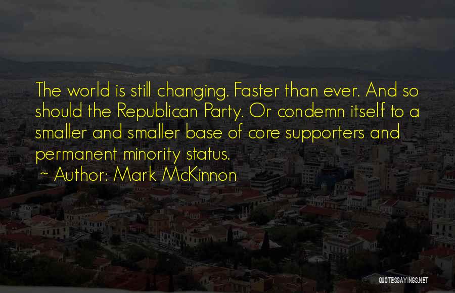 Ever Changing World Quotes By Mark McKinnon