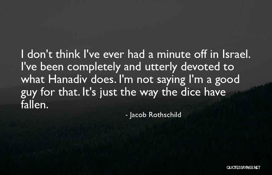Ever Devoted Quotes By Jacob Rothschild Ever Devoted Quotes By Jacob Rothschild