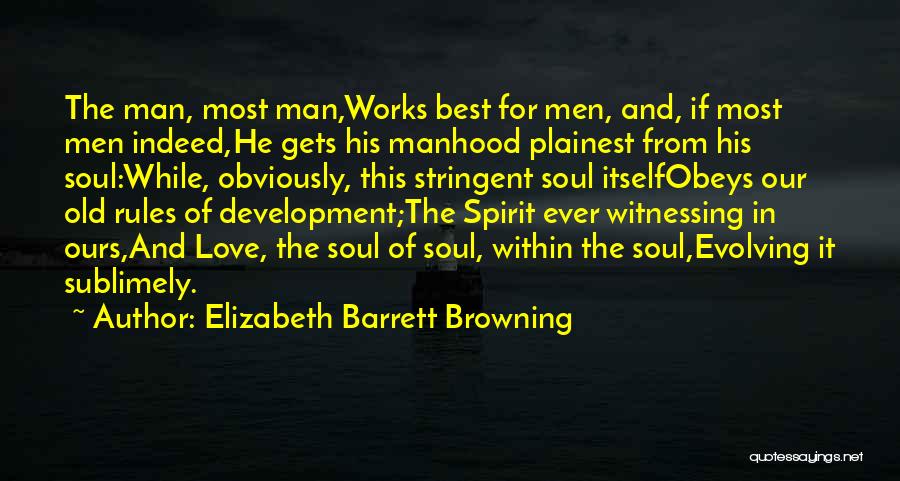 Ever Evolving Quotes By Elizabeth Barrett Browning